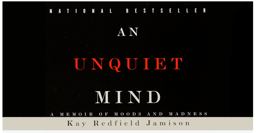 An Unquiet Mind A Memoir of Moods and Madness 